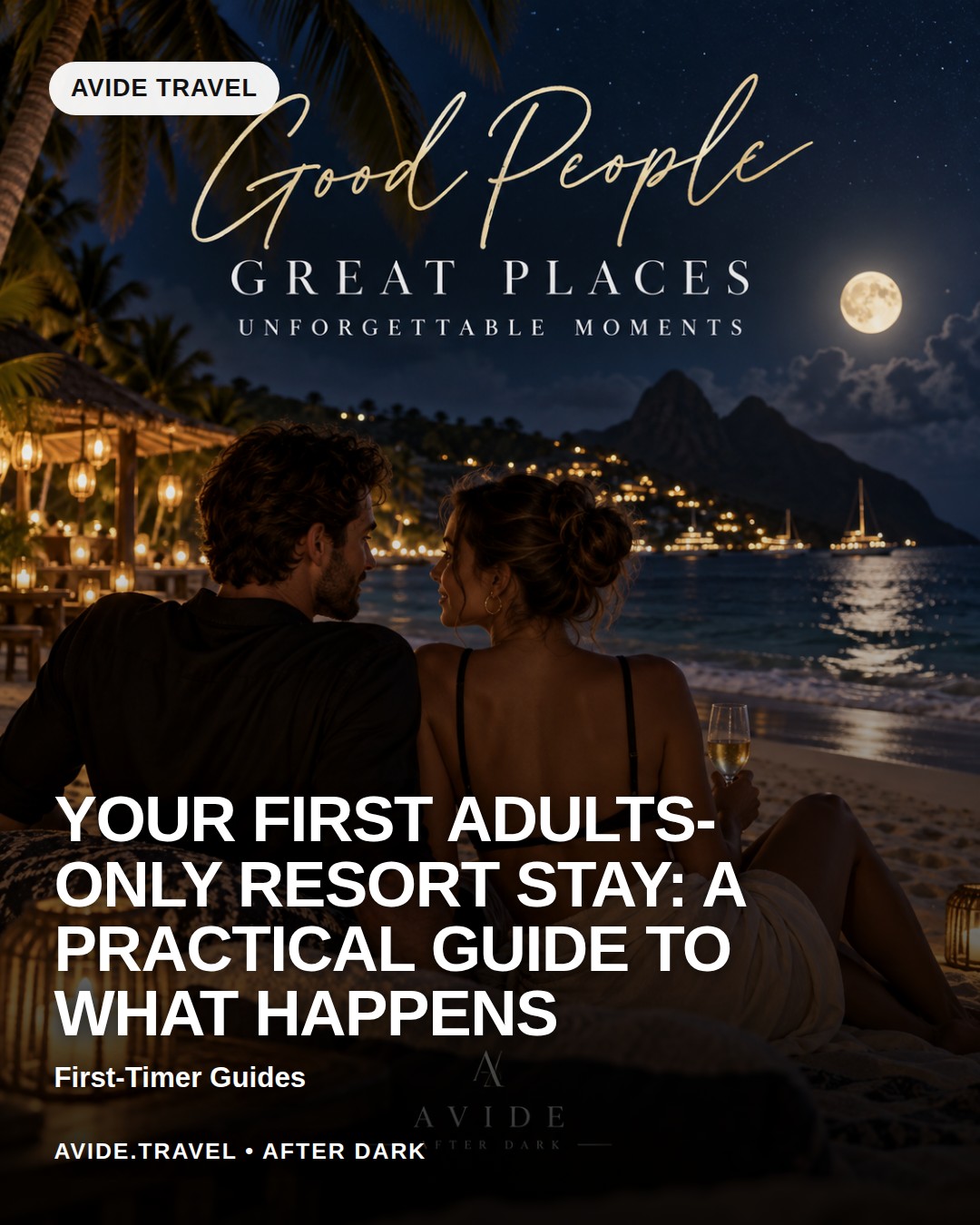 Your First Adults-Only Resort Stay: A Practical Guide to What Happens
