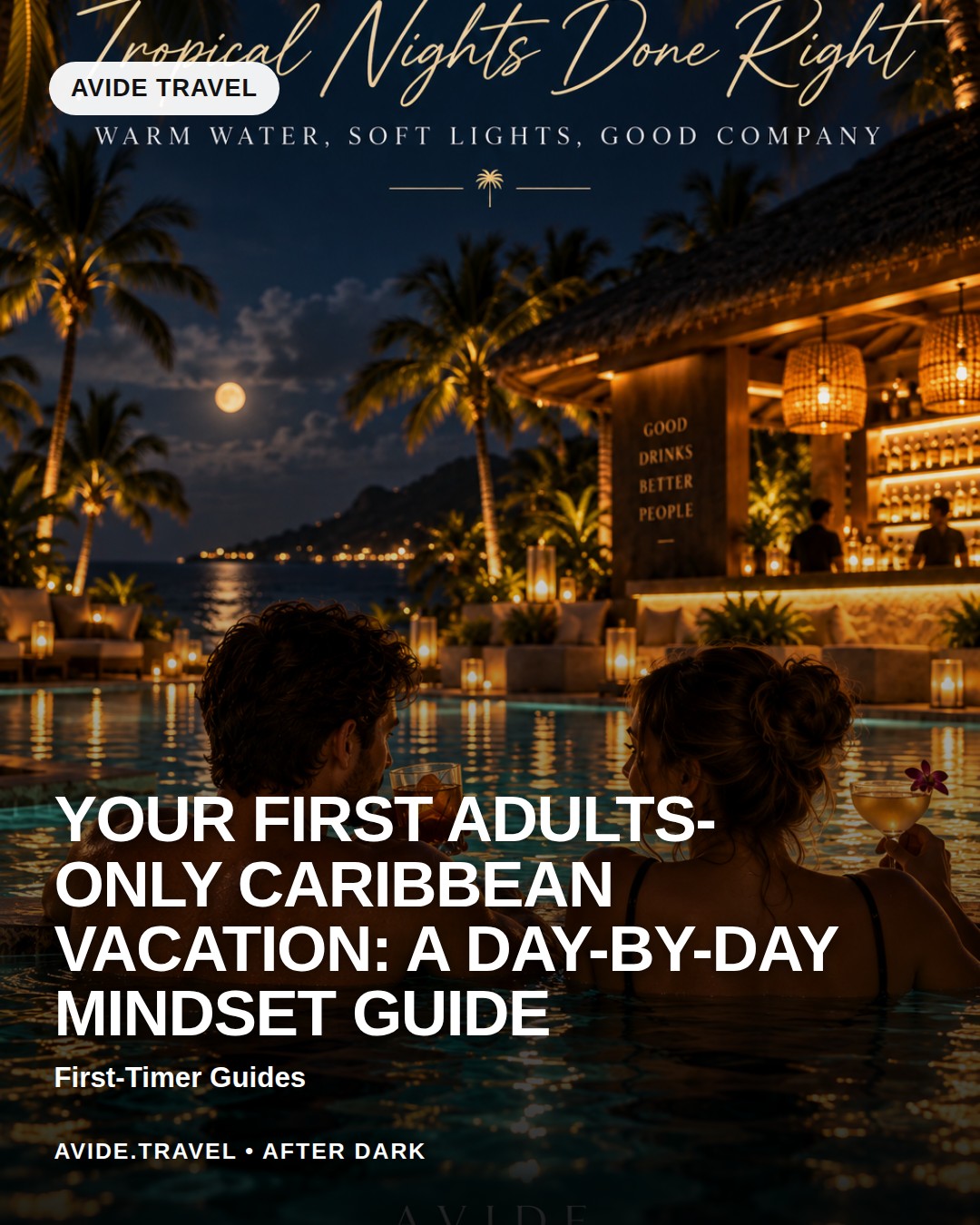 Your First Adults-Only Caribbean Vacation: A Day-by-Day Mindset Guide